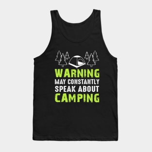 Warning May Constantly Speak About Camping Tank Top